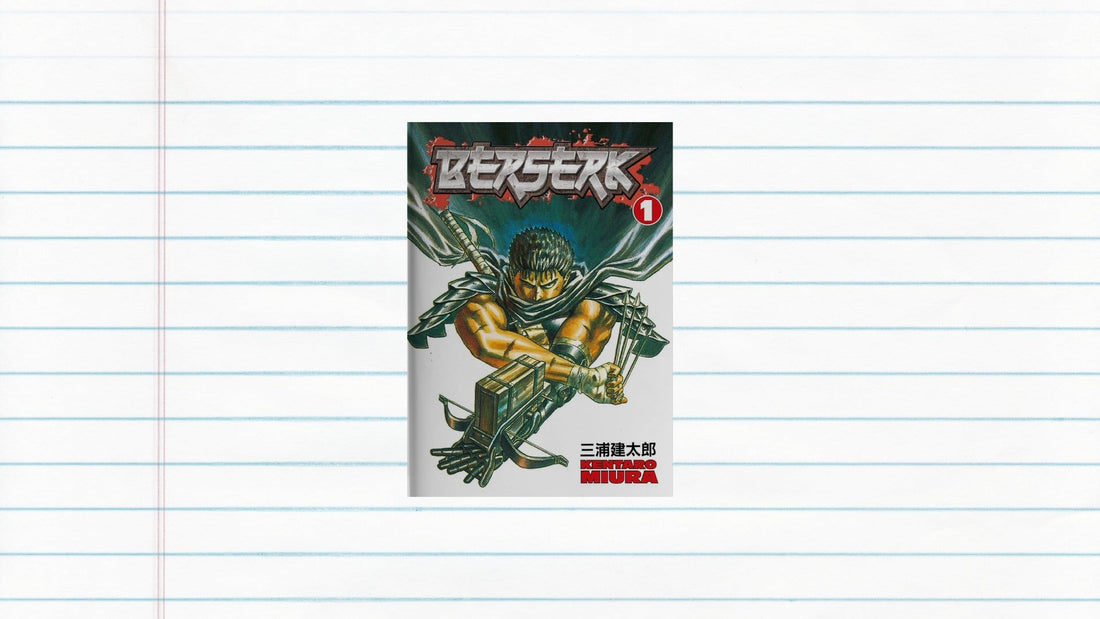 Berserk by Kentaro Miura