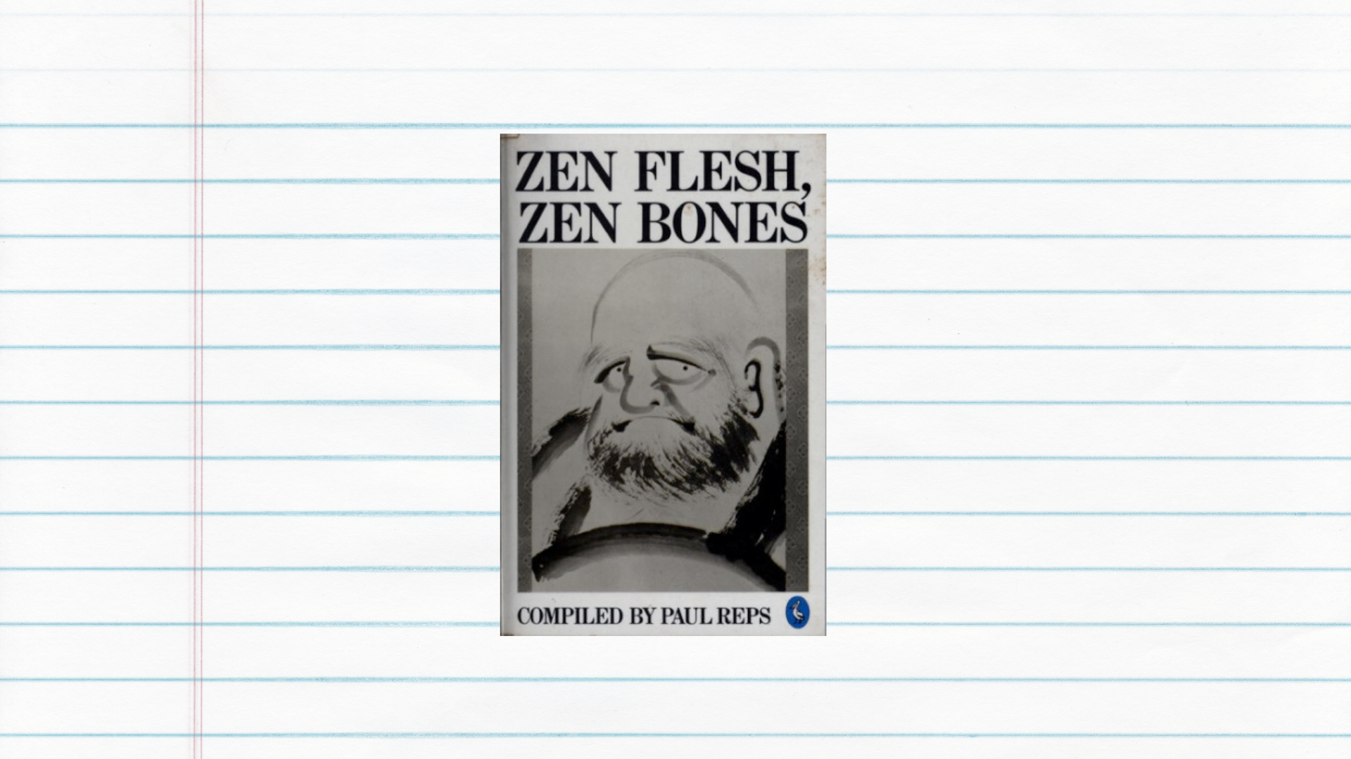 Zen Flesh, Zen Bones